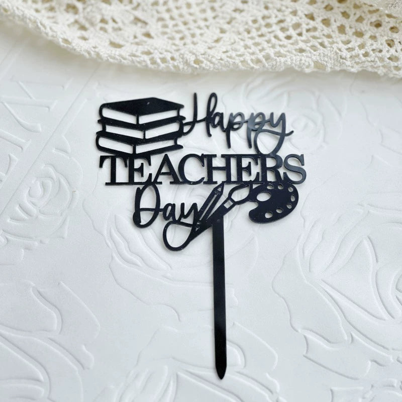 Teacher's Day Acrylic Cake Topper (Multiple Designs & Colors) β 'Best Teacher Ever' & 'Happy Teachers Day' Themes
