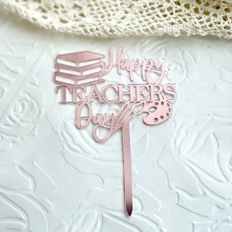 Teacher's Day Acrylic Cake Topper (Multiple Designs & Colors) – 'Best Teacher Ever' & 'Happy Teachers Day' Themes