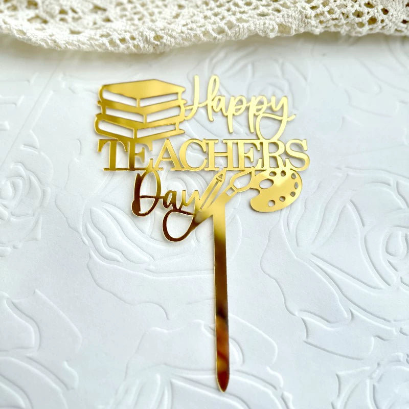 Teacher's Day Acrylic Cake Topper (Multiple Designs & Colors) – 'Best Teacher Ever' & 'Happy Teachers Day' Themes